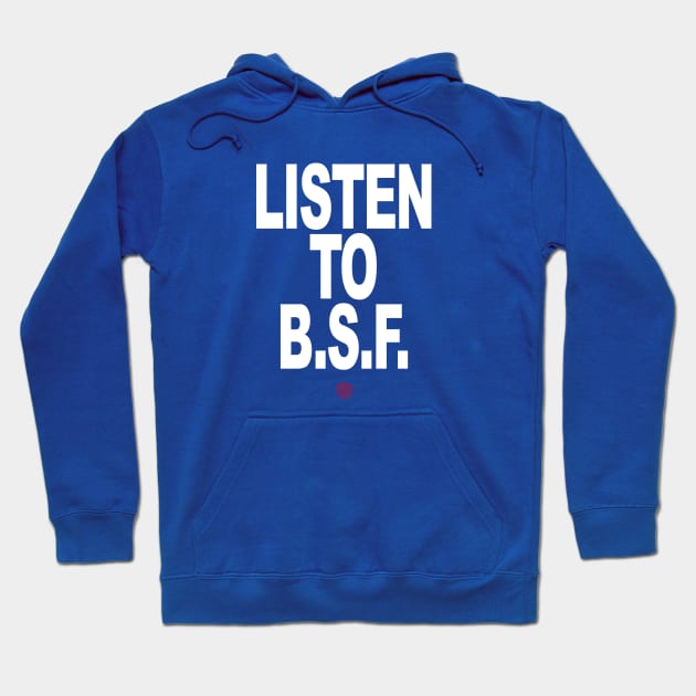 LSTN2BSF Hoodie by undergroundART